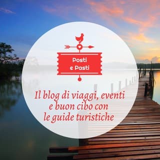 Foto profilo di Posti e Pasti - Viaggi, eventi e buon cibo ✈️