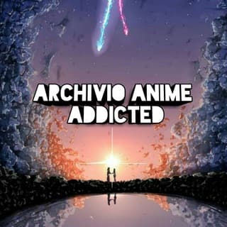 Foto profilo di Archivio Anime Addicted